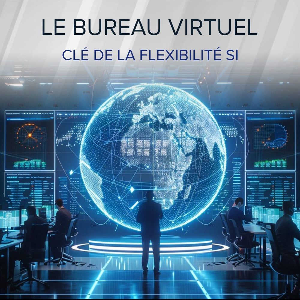Le bureau virtuel, clé de la flexibilité SI