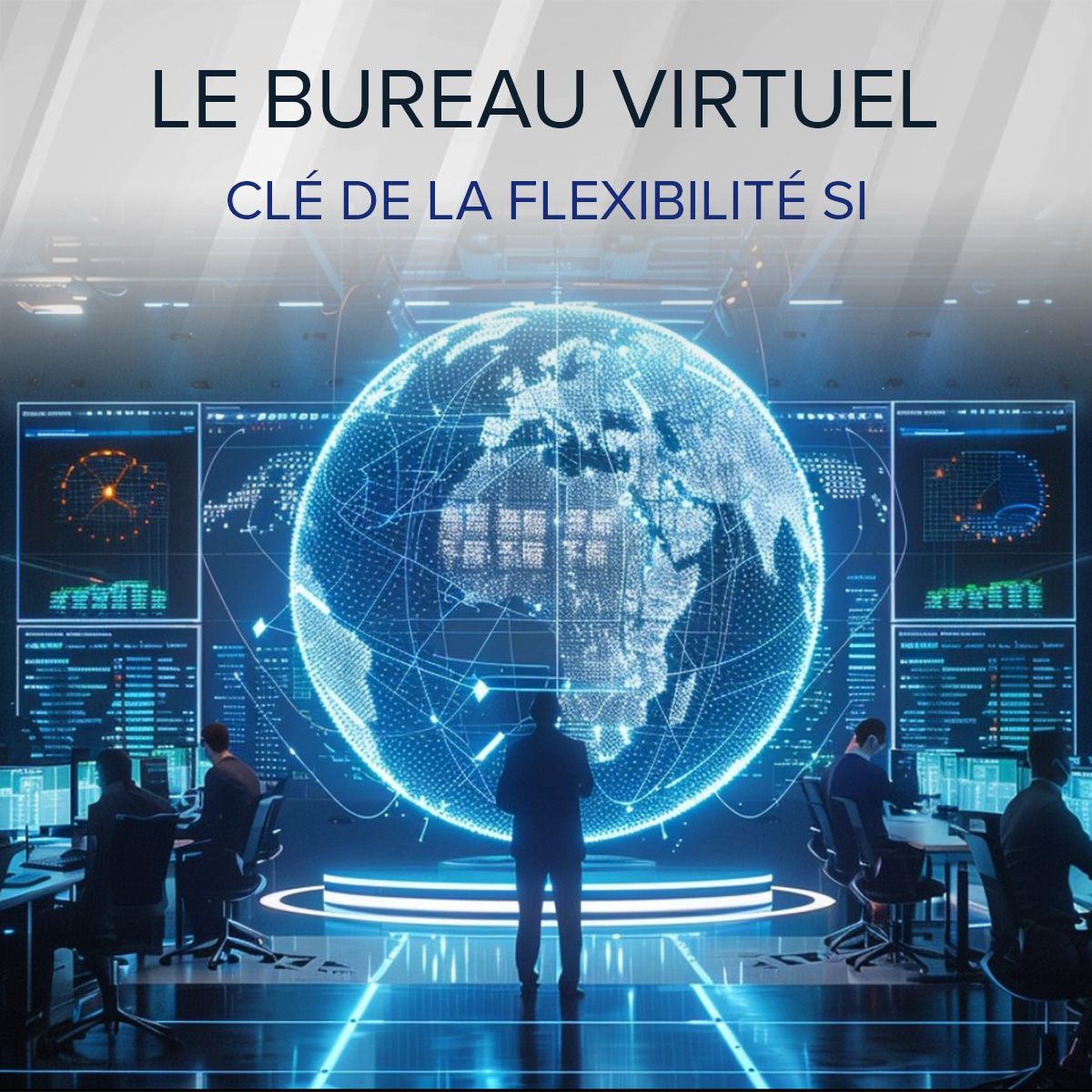 Le bureau virtuel, clé de la flexibilité SI